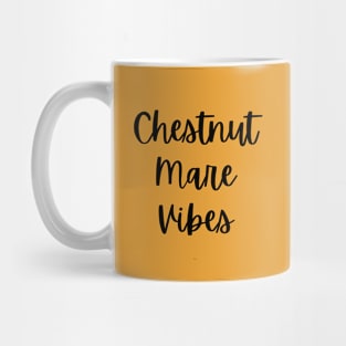 Chestnut Mare Vibes Mug